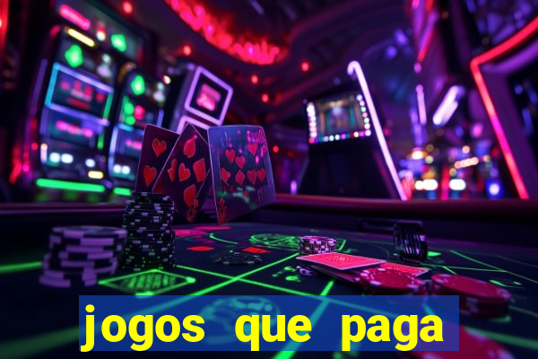 jogos que paga dinheiro de verdade sem depositar